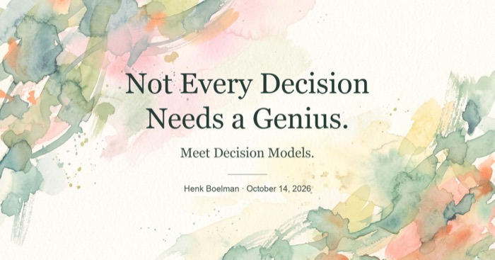 Not Every Decision Needs a Genius. Meet Decision Models.