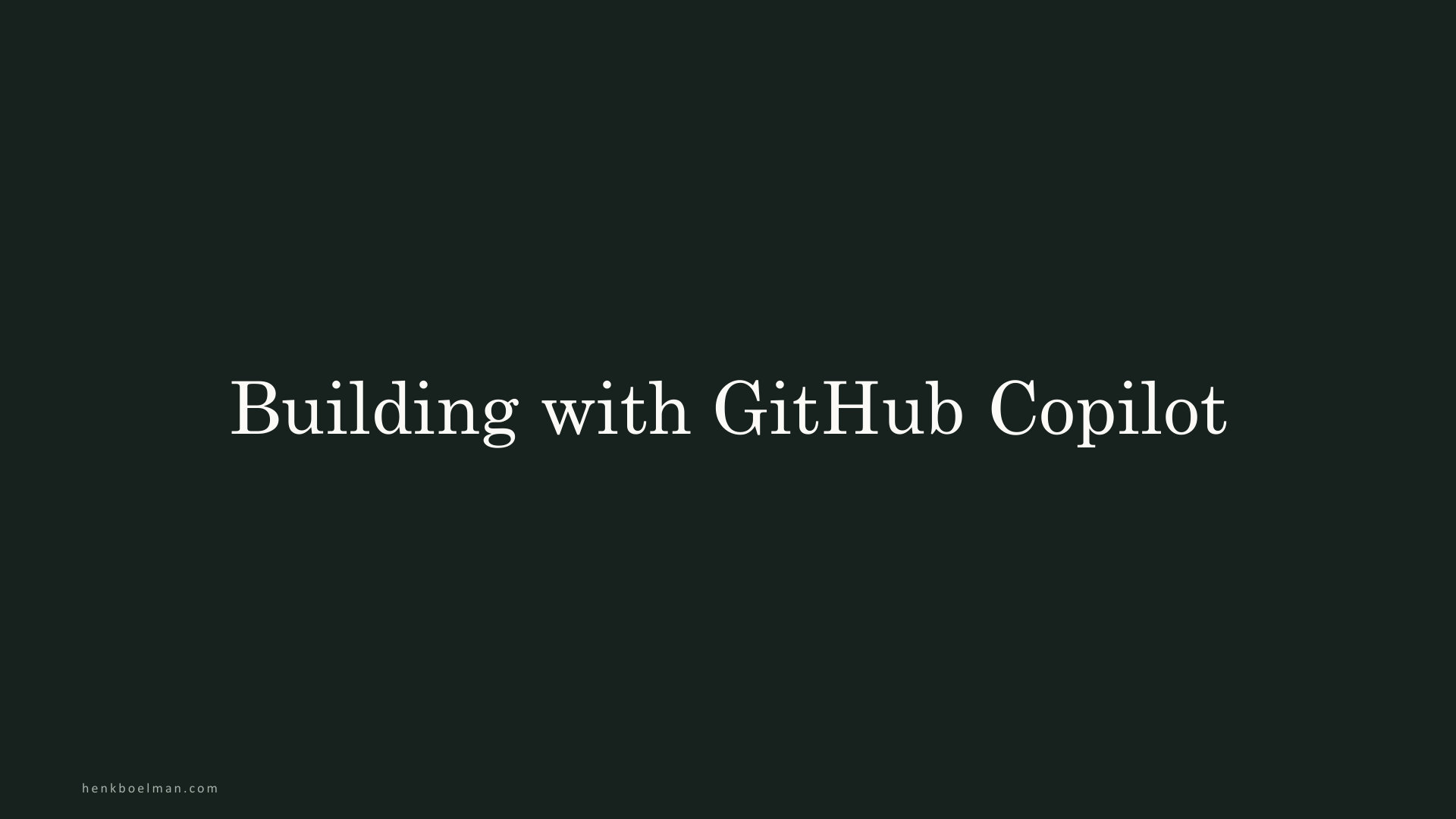 Building with GitHub Copilot