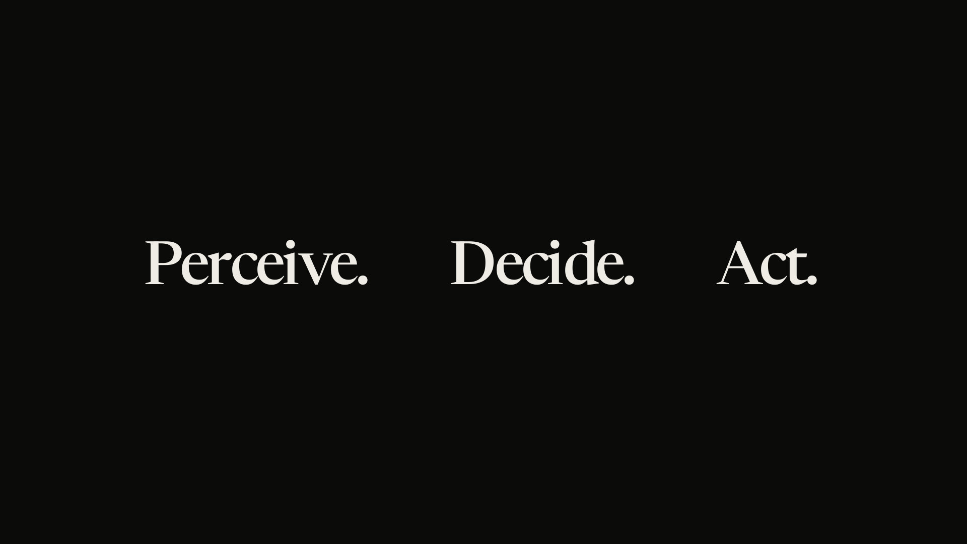 Perceive.